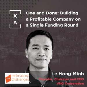 One and Done: Building a Profitable Company on a Single Funding Round w/ Le Hong Minh, Founder of VNG Corporation