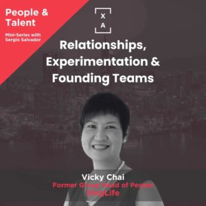 Relationships, Experimentation and Founding Teams with Vicky Chai | People and Culture Series