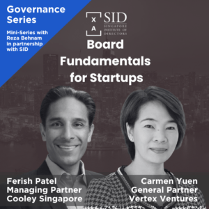 Board Fundamentals for Startups with Carmen Yuen and Ferish Patel | Governance Series