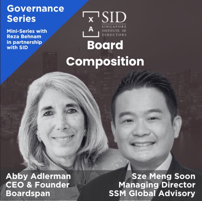 Board Composition with Abby Adlerman and Sze Meng Soon | Governance Series