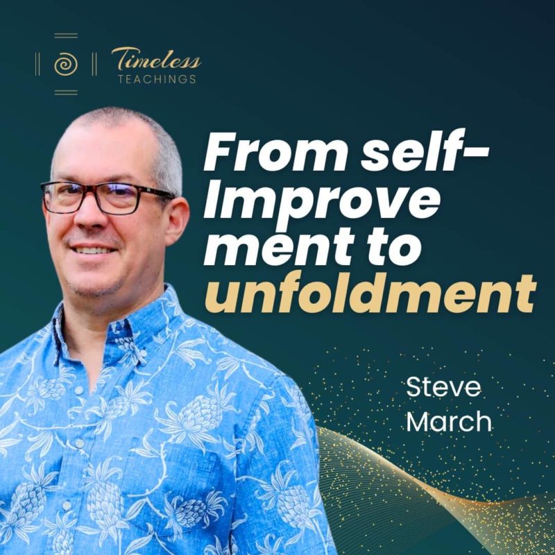 TT3 From Self Improvement to Unfoldment Steve March