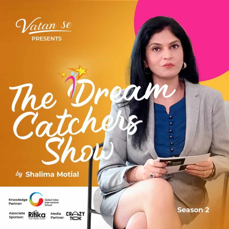 the dream catchers show by shalima motial