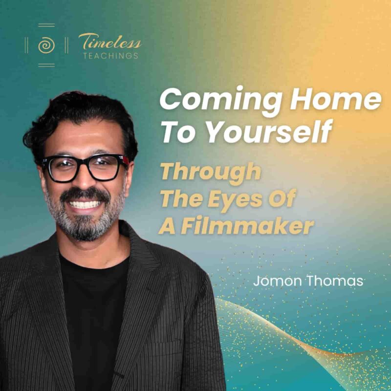 Coming Home To Yourself Through The Eyes Of A Filmmaker w/ Jomon Thomas